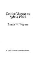 Critical essays on Sylvia Plath / [edited by] Linda W. Wagner.