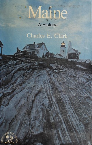 Maine : a Bicentennial history / Charles E. Clark.