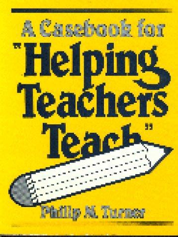 A Casebook for "Helping teachers teach" 