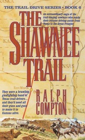 The Shawnee trail / Ralph Compton.