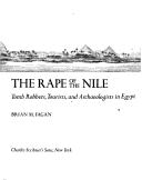 The rape of the Nile : tomb robbers, tourists, and archaeologists in Egypt / Brian M. Fagan.