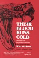Their blood runs cold : adventures with reptiles and amphibians / Whit Gibbons.