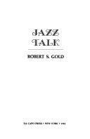 Jazz talk / Robert S. Gold.