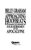 Approaching hoofbeats : the four horsemen of the Apocalypse / Billy Graham.