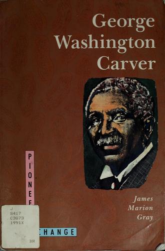 George Washington Carver / James Marion Gray.