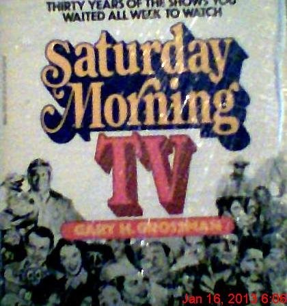 Saturday morning TV / Gary H. Grossman.
