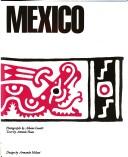 Mexico / photographs by Albano Guatti ; text by Antonio Haas ; design by Armando Milani.