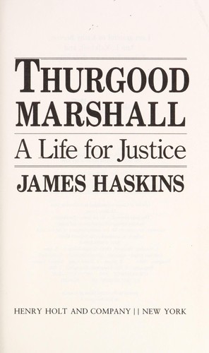 Thurgood Marshall : a life for justice / James Haskins.