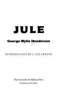 Jule / George Wylie Henderson ; introduction by J. Lee Greene.
