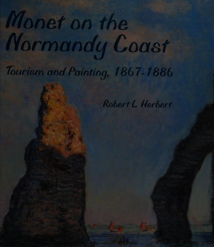 Monet on the Normandy coast : tourism and painting, 1867-1886 