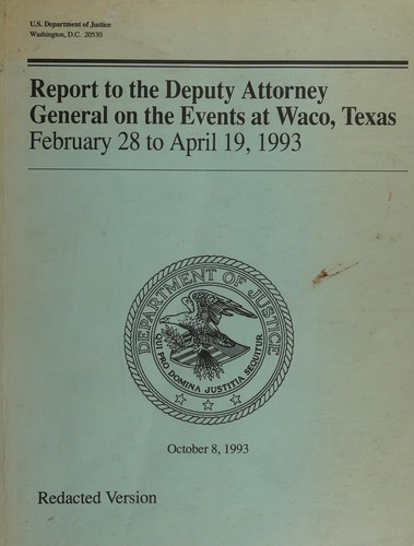 Evaluation of the handling of the Branch Davidian stand-off in Waco, Texas by the United States Department of Justice and the Federal Bureau of Investigation 