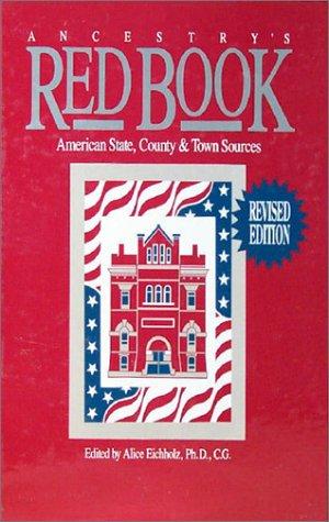 Ancestry's red book : American state, county & town sources 