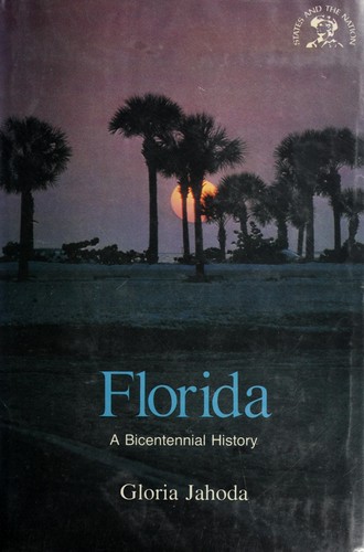 Florida : a bicentennial history / Gloria Jahoda.