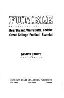 Fumble : Bear Bryant, Wally Butts, and the great college football scandal 
