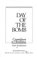 Day of the bomb : countdown to Hiroshima / Dan Kurzman.