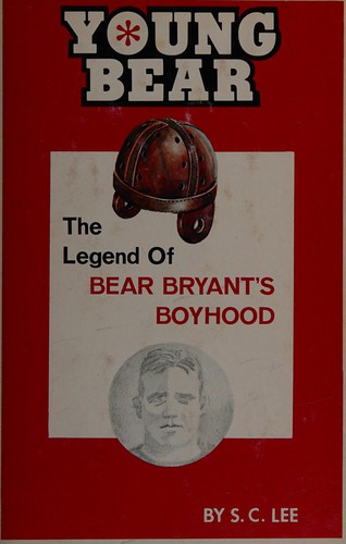 Young Bear : the legend of Bear Bryant's boyhood 