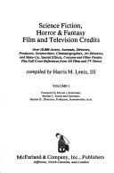 Science fiction, horror & fantasy film and television credits / compiled by Harris M. Lentz, III.