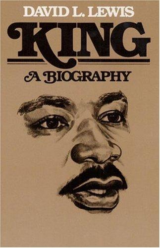King : a biography / David Levering Lewis.