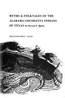 Myths & folktales of the Alabama-Coushatta Indians of Texas / by Howard N. Martin.