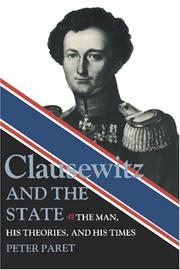 Clausewitz and the state : the man, his theories, and his times  Cover Image
