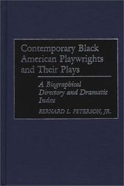 Contemporary Black American playwrights and their plays : a biographical directory and dramatic index  Cover Image