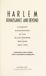 The Harlem Renaissance and beyond : literary biographies of 100 Black women writers, 1900-1945  Cover Image