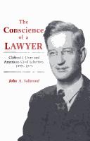 The conscience of a lawyer : Clifford J. Durr and American civil liberties, 1899-1975  Cover Image