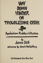 Way down yonder on Troublesome Creek; Appalachian riddles & rusties. Cover Image