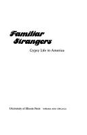 Familiar strangers : gypsy life in America  Cover Image
