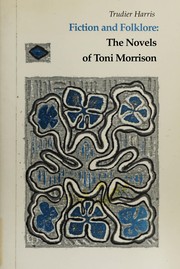 Fiction and folklore : the novels of Toni Morrison  Cover Image