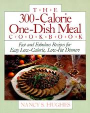 The 300-calorie one-dish meal cookbook : fast and fabulous recipes for easy low-calorie, low-fat dinners  Cover Image