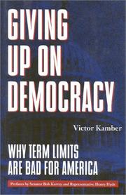 Giving up on democracy : why term limits are bad for America /  Cover Image