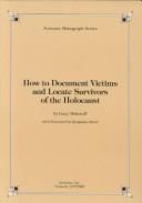 How to document victims and locate survivors of the Holocaust /  Cover Image