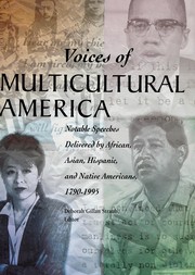 Voices of multicultural America : notable speeches delivered by African, Asian, Hispanic, and Native Americans, 1790-1995  Cover Image