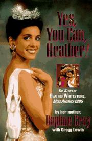 Yes, you can, Heather! : the story of Heather Whitestone, Miss America 1995  Cover Image