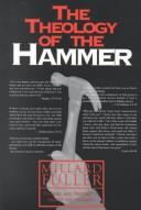 The theology of the hammer  Cover Image