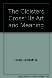 The Cloisters Cross : its art and meaning  Cover Image