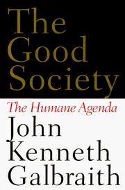 The good society : the humane agenda  Cover Image