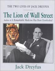 The lion of Wall Street : the two lives of Jack Dreyfus  Cover Image