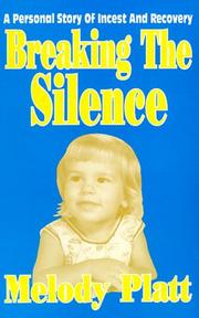 Breaking the silence : a personal story of incest and recovery  Cover Image