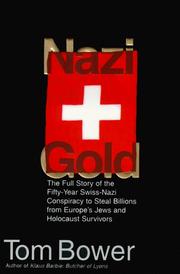 Nazi gold : the full story of the fifty-year Swiss-Nazi conspiracy to steal billions from Europe's Jews and Holocaust survivors  Cover Image