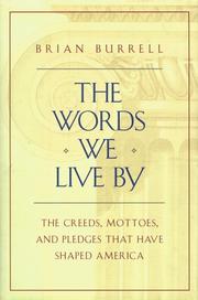 The words we live by : the creeds, mottoes, and pledges that have shaped America  Cover Image