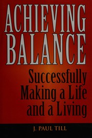 Achieving balance : successfully making a life & a living  Cover Image