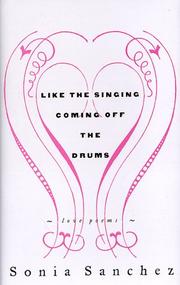 Like the singing coming off the drums : love poems  Cover Image