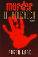 Murder in America : a history  Cover Image