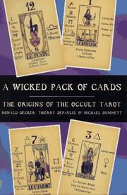 A wicked pack of cards : the origins of the occult tarot  Cover Image