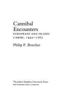 Cannibal encounters : Europeans and Island Caribs, 1492-1763  Cover Image