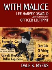 With malice : Lee Harvey Oswald and the murder of Officer J.D. Tippit  Cover Image