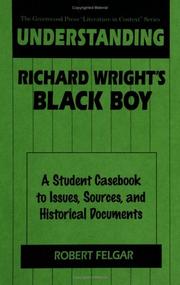 Understanding Richard Wright's Black boy : a student casebook to issues, sources, and historical documents  Cover Image