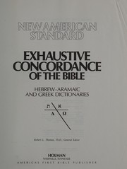 New American standard exhaustive concordance of the Bible : Hebrew-Aramaic and Greek dictionaries  Cover Image